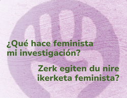 “¿Qué hace a mi investigación feminista?”, nuevo seminario del programa de doctorado en Estudios sobre el Desarrollo